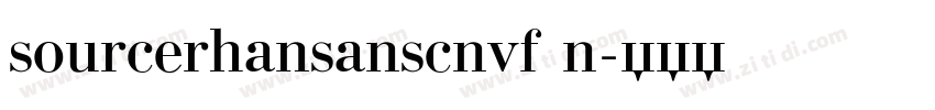 sourcerhansanscnvf n字体转换